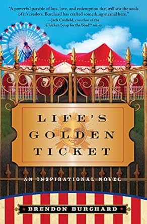 The cover of the book "Life's Golden Ticket" by Brendon Burchard, featuring a carnival gate and a Ferris wheel in the background.